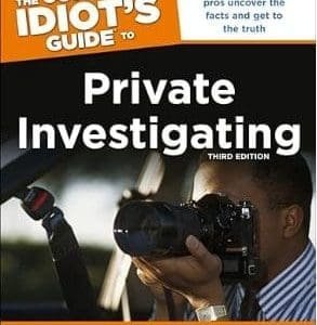 The Complete Idiot's Guide to Private Investigating
