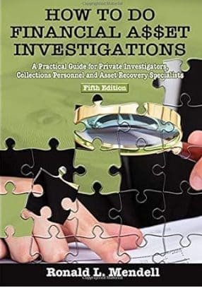 How To Do Financial Asset Investigations: A Practical Guide for Private Investigators, Collections Personnel and Asset Recovery Specialists