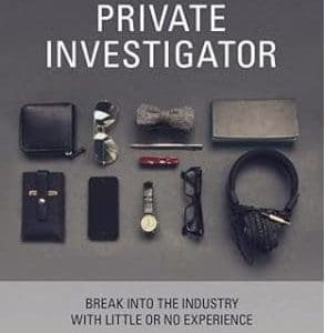 How to become a private investigator: Break into the industry with little or no experience