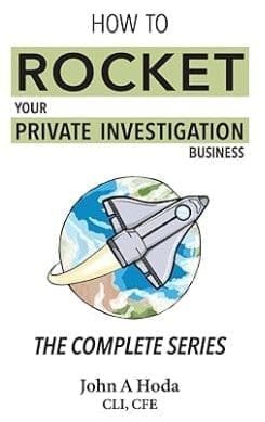 How To Rocket Your Private Investigation Business: The Complete Series