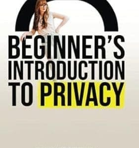 Beginner's Introduction To Privacy