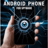 How to check an Android for Spyware